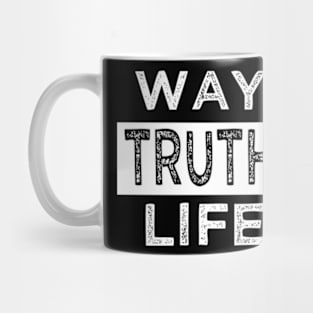 Way Truth Life Mug